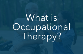 What is Occupational Therapy?